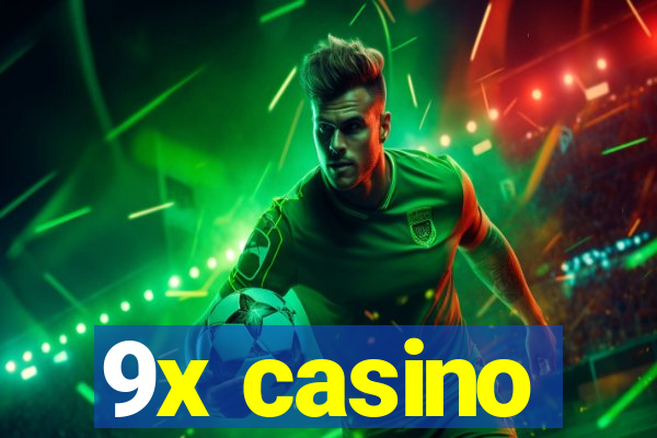 9x casino